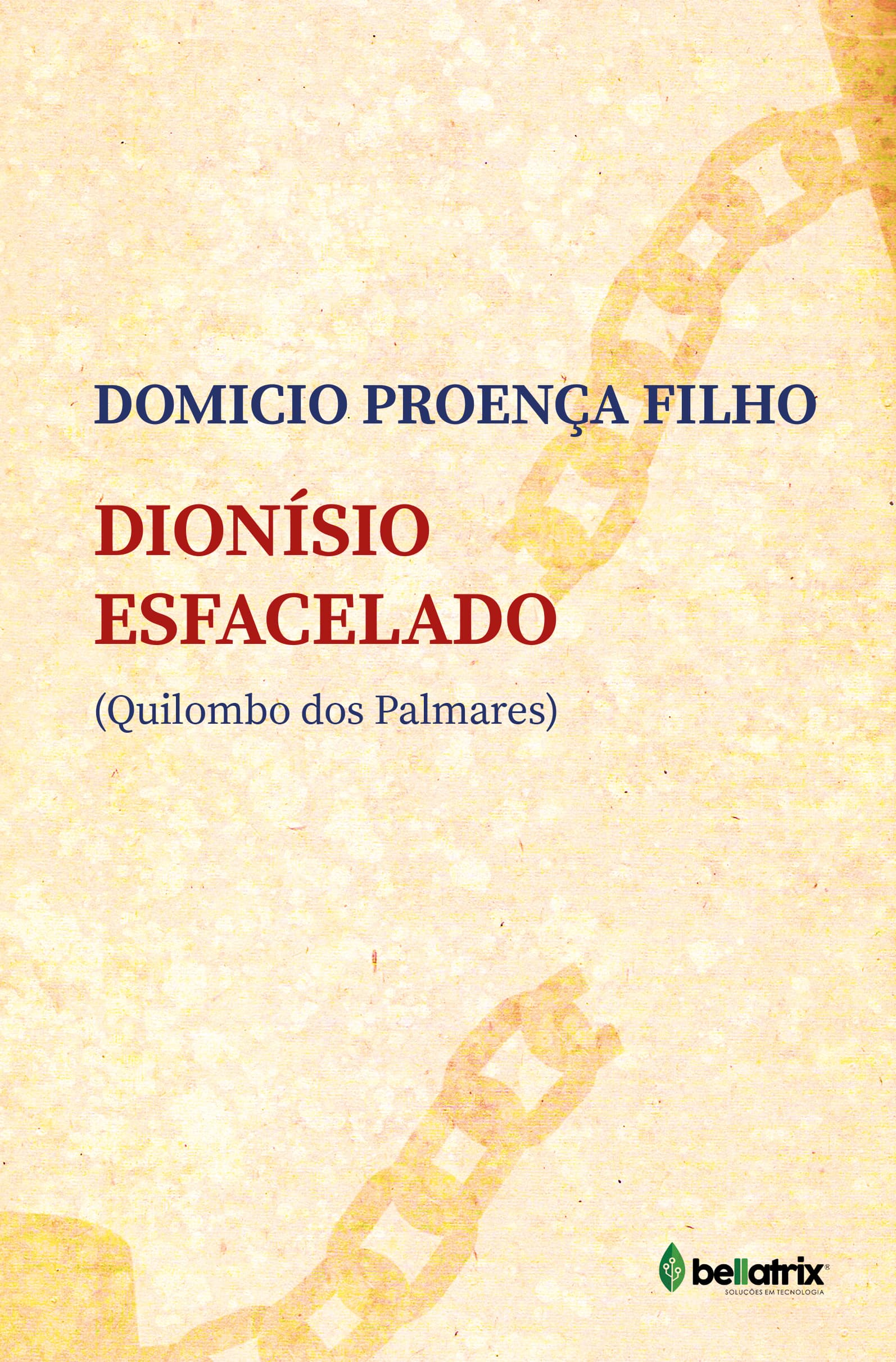 Capa do livro Dionísio esfacelado, escrito por Domicio Proença Filho