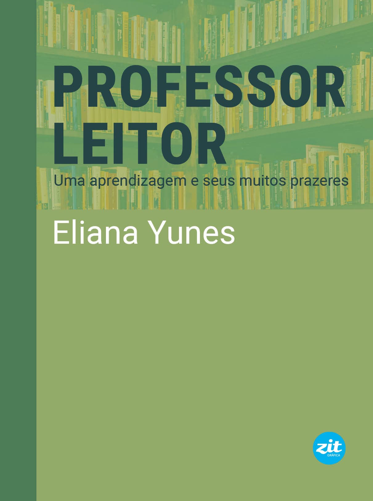 Capa do livro Professor leitor, escrito por Eliana Yunes