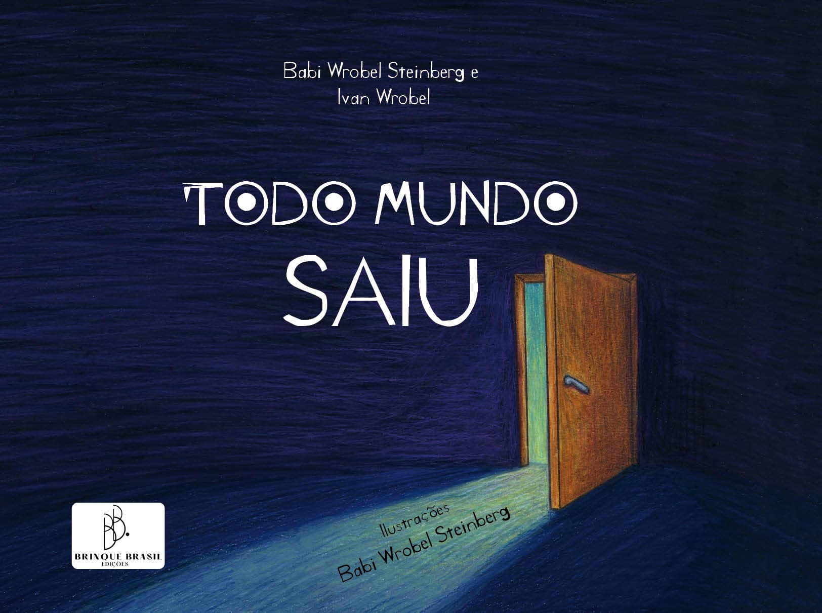 Capa do livro Todo mundo saiu, escrito por Ivan Wrobel